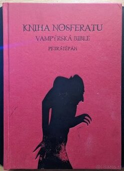 Kniha Nosferatu – Vampýrská bible (Petr Štěpán)