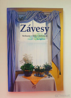 Závesy. Strihanie, šitie, dekorácia.