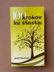Josef Kirschner - 100 krokov ku šťastiu