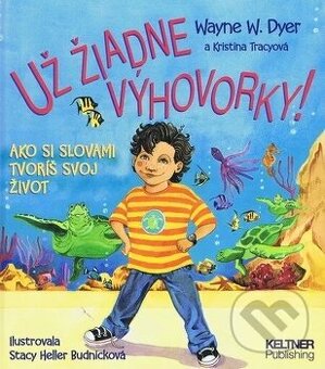 Kniha Už žiadne výhovorky  od Wayne W. Dyer