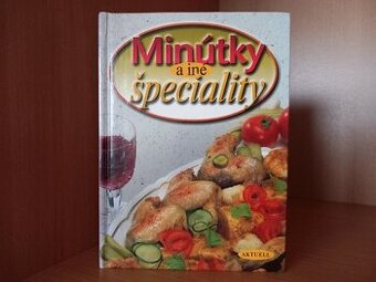 Minútky a iné špeciality - 215 strán receptov, vydanie 2001
