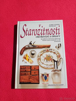 kniha : STAROŽITNOSTI - ošetrovanie a opravy.
