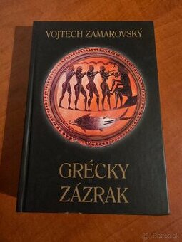 Vojtech Zamarovský - Grécky zázrak