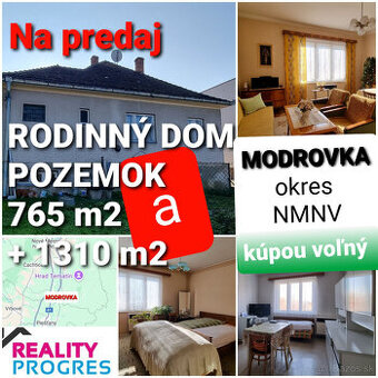 RODINNÝ DOM, GARÁŽ a POZEMOK 765 m2 +1310 m2 MODROVKA NMNV