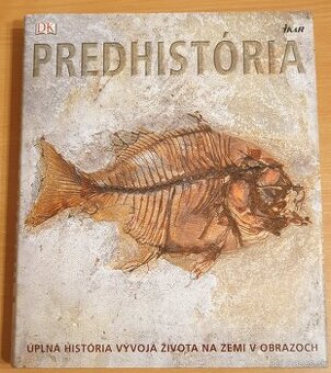 Encyklopédia PREDHISTÓRIA, IKAR, DK