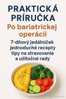 Stravovanie po bariatrickej operácii – Praktická príručka