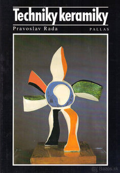 Pravoslav Rada - Techniky keramiky