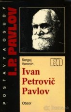 I. P. Pavlov - Životopisný román Obzor 1990, 1.vyd slovensky