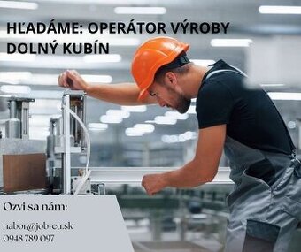 Operátor výroby - Dolný Kubín