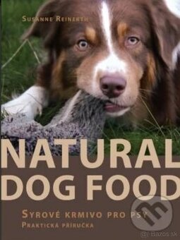 Kupim knihu Natural Dog Food - Syrové krmivo pro psy