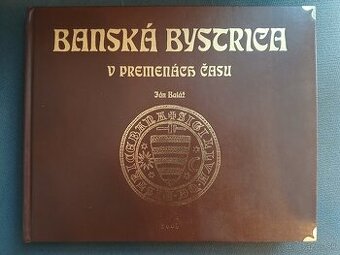 Banská Bystrica v premenách času