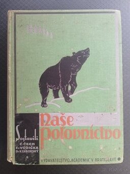 C. Čech / Fr. Vodička / V. Záborský : Naše poľovníctvo (1935