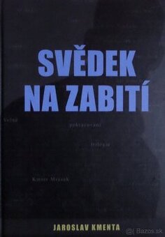Svědek na zabití - Jaroslav Kmenta