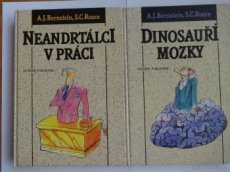 2x Bernstein/Rozen -NEANDRTÁLCI V PRÁCI, DINOSAUŘÍ MOZKY