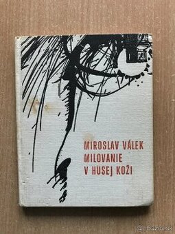 Miroslav Válek: Milovanie v husej koži