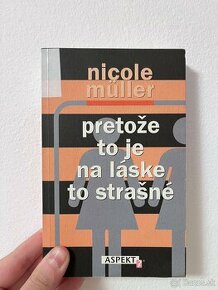 Nicole Müller - Pretože to je na láske to strašné