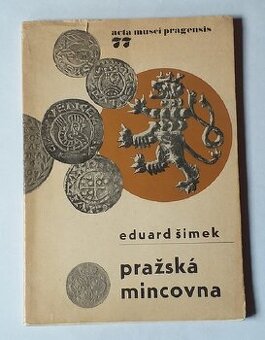 Eduard Šimek - Pražská mincovna
