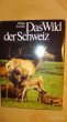 Predám nemecky písanú knihu Das Wild der Schweiz