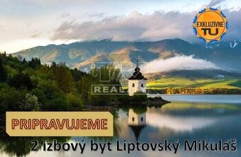 UŽ ČOSKORO V PONUKE - EXKLUZÍVNE iba v TUreality...