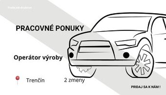 Od 6,5 do 11,5 €/hod, 2 zmeny operátor výroby. Zálohy do150€