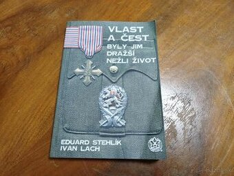 Vlast a čest byly jim dražší nežli život--2000--Eduard Stehl