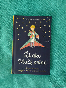 Predám Ži ako Malý princ - Stéphane Garnier