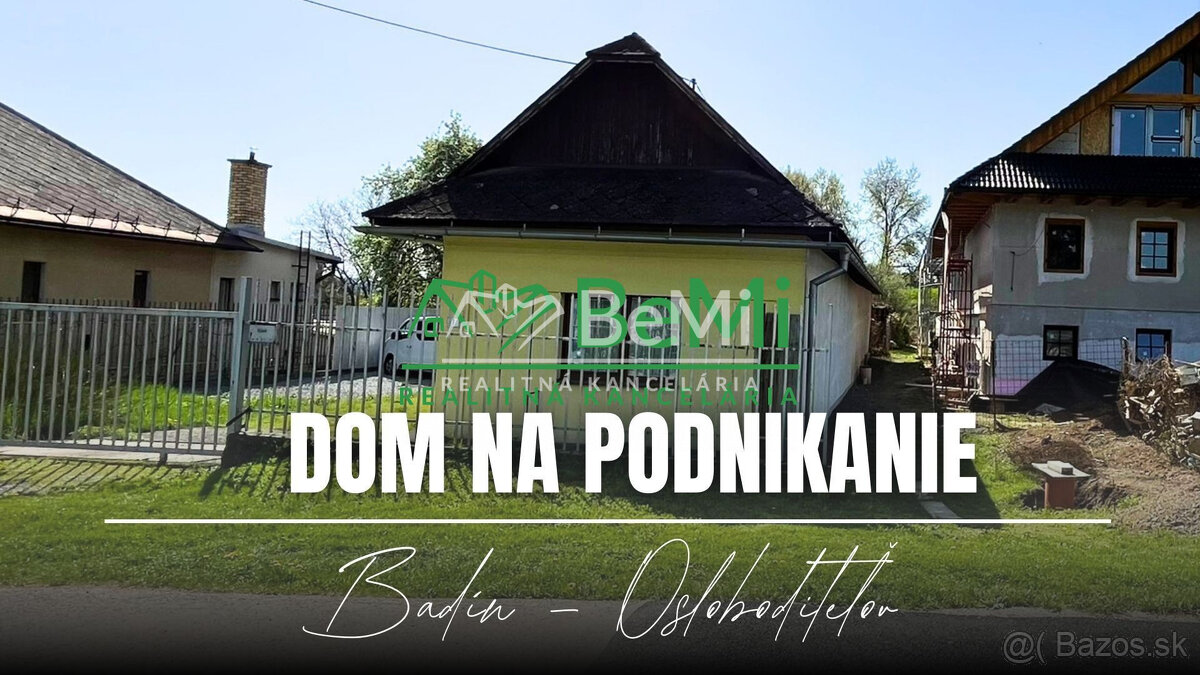 Dom so záhradou na podnikanie, Badín, ul.Osloboditeľov. - 2