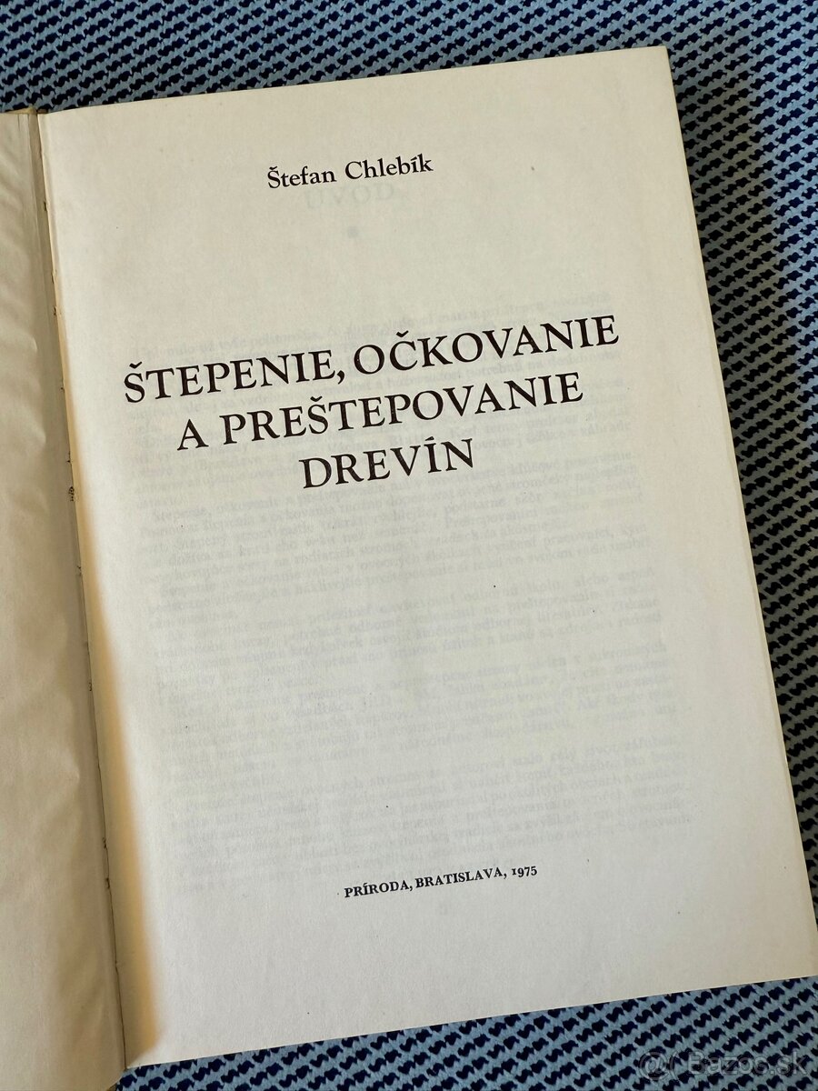 PREDÁM - Kniha: Š. Chlebík - Štepenie, očk. a preštep. drev. - 2