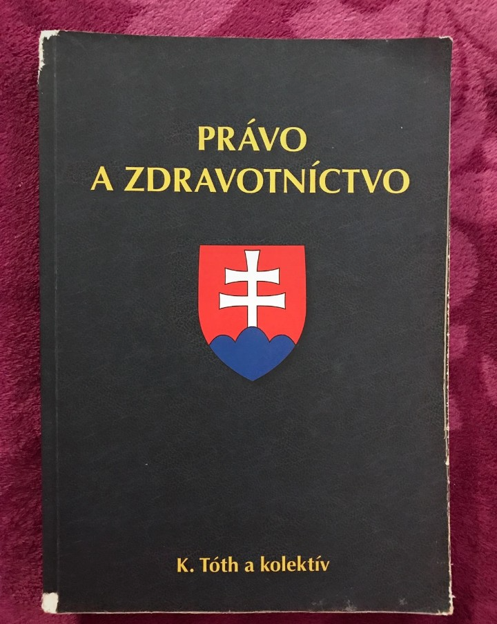 Právo a zdravotníctvo Karol Tóth a kol. - 2