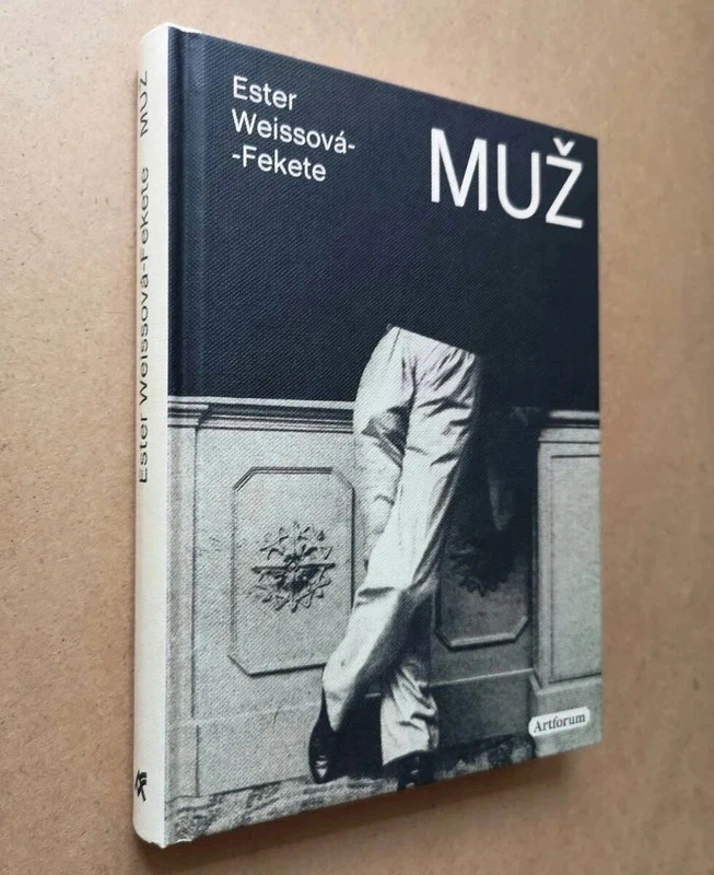 Ester Weissová-Fekete: MUŽ - 2
