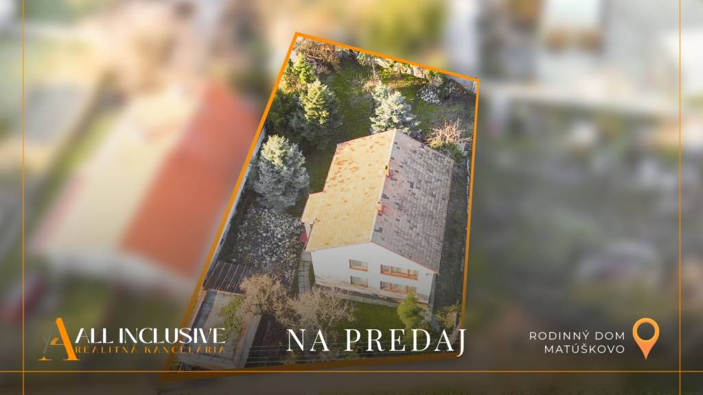 ALL INCLUSIVE I 5 IZBOVÝ RD S GARÁŽOU, POZEMOK 712 M2- MATÚŠ - 2