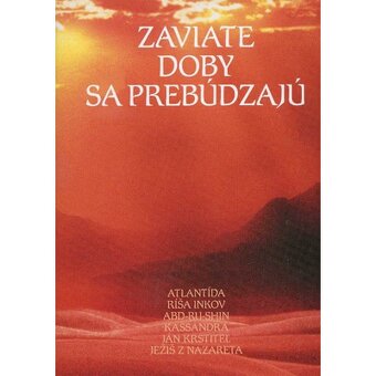 Zaviate doby sa prebúdzajú I. II. III. - 2