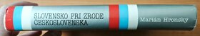 Slovensko pri zrode Československa - 2