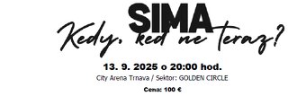 SIMA - koncert Trnava (13.09.) - 2x Golden Circle (VIP) - 2