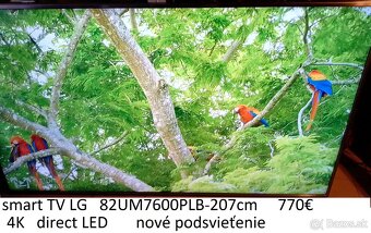 predám veľmi velký smart  4K TV LG-82 palcový 207cm-aj iné - 2