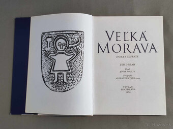 Ján Dekan - Veľká Morava - Doba a umenie - 2