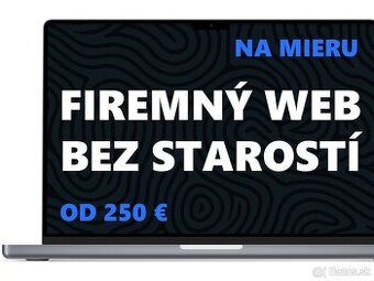 Webstránky pre firmy - na kľúč - bez starostí - od 350 € - 2