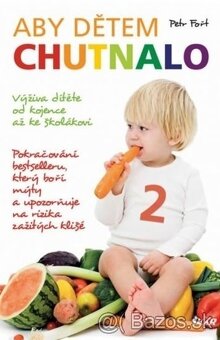Aby deťom chutilo a kniha od Mudr. Bukovského a iné - 2