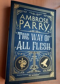 The Way of all Flesh - Ambrose Parry (AJ) - 2