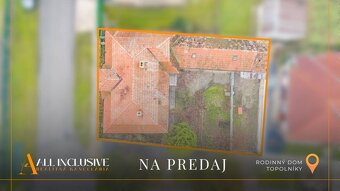 ALL INCLUSIVE | NA PREDAJ 4-IZBOVÝ RODINNÝ DOM, TOPOĽNÍKY - 2