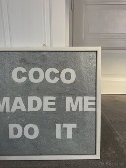Obraz na stenu COCO MADE ME DO IT - 3
