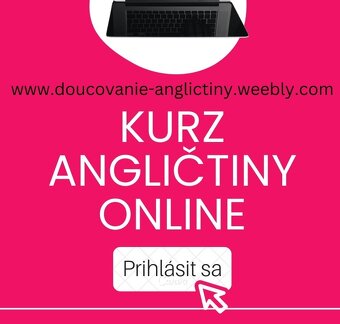 od 12e,NAJEFEKTIVNEJSIE DOUCOVANIE ANGLICTINY ONLINE KURZ,, - 3