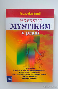 Ako sa stať mystikom v praxi. - 3