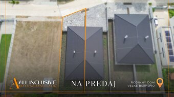 ALL INCLUSIVE | NA PREDAJ 4-IZB. ROD. DOM TYPU DVOJDOM, VEĽK - 3