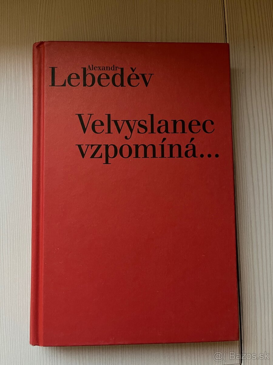 Alexandr Lebeděv: Velvyslanec vzpomíná - 4