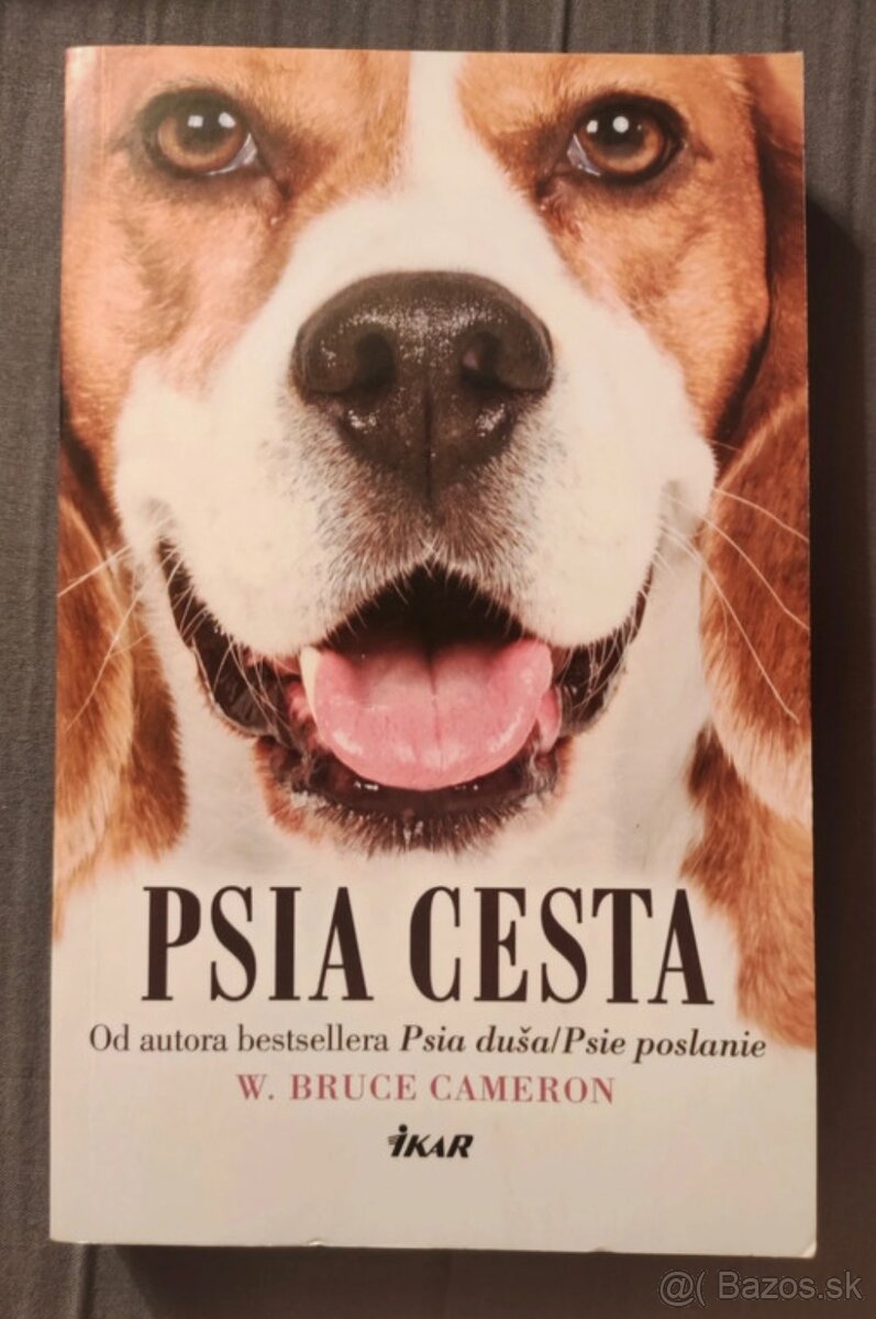 Séria: PSIA DUŠA; PSIA CESTA; PSÍ SĽUB - W. Bruce Cameron - 4
