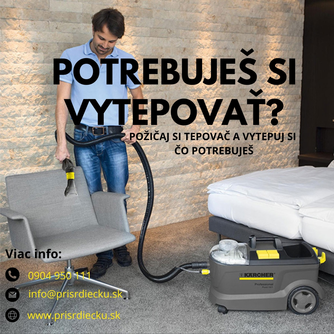 VYTEPUJ SI SÁM / PRENÁJOM PROFESIONÁLNEHO TEPOVAČA - 4