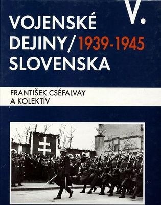 VOJENSKÉ DEJINY SLOVENSKA - 5