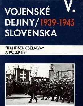 VOJENSKÉ DEJINY SLOVENSKA - 5