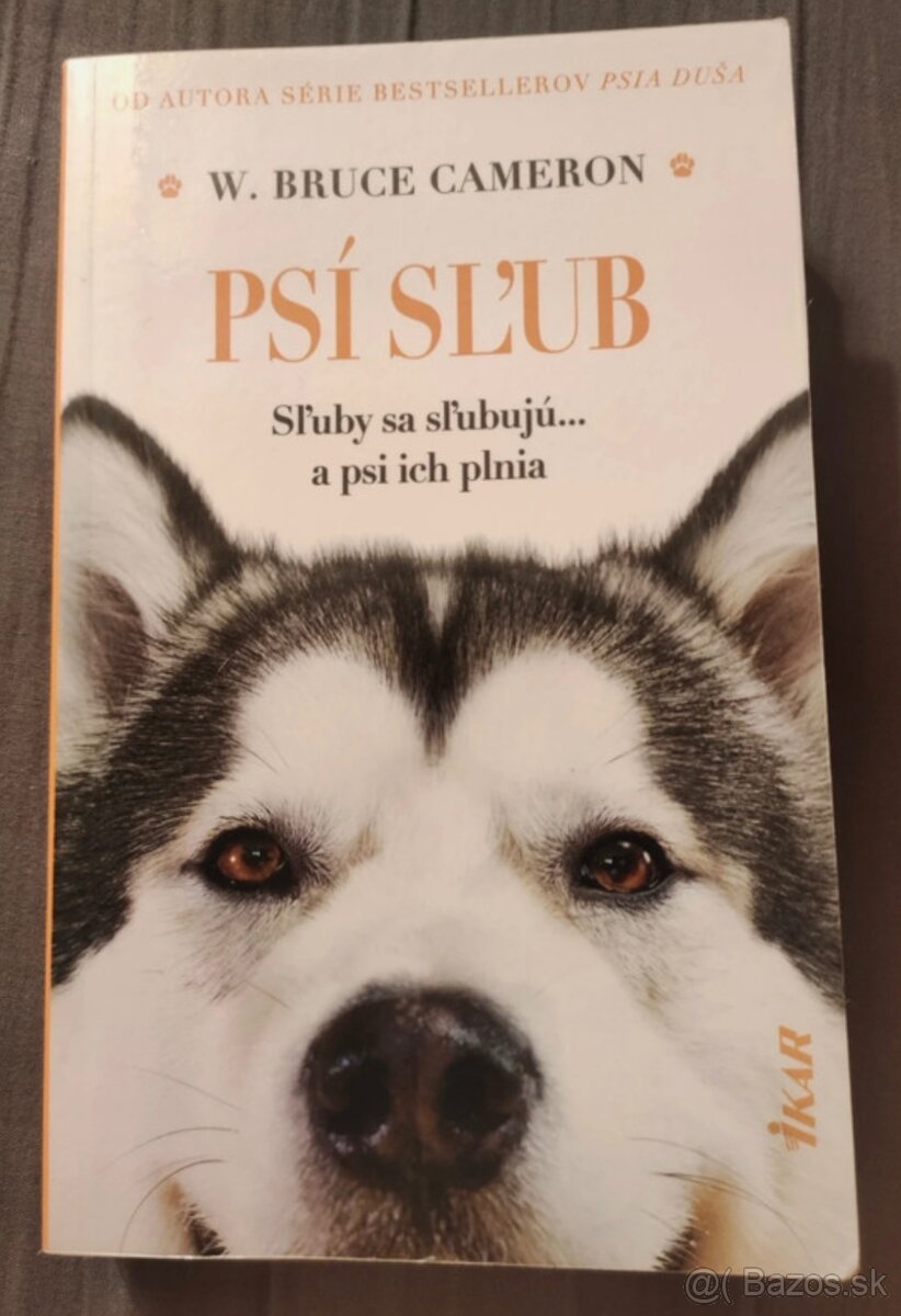 Séria: PSIA DUŠA; PSIA CESTA; PSÍ SĽUB - W. Bruce Cameron - 6